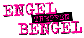 Engel treffen Bengel